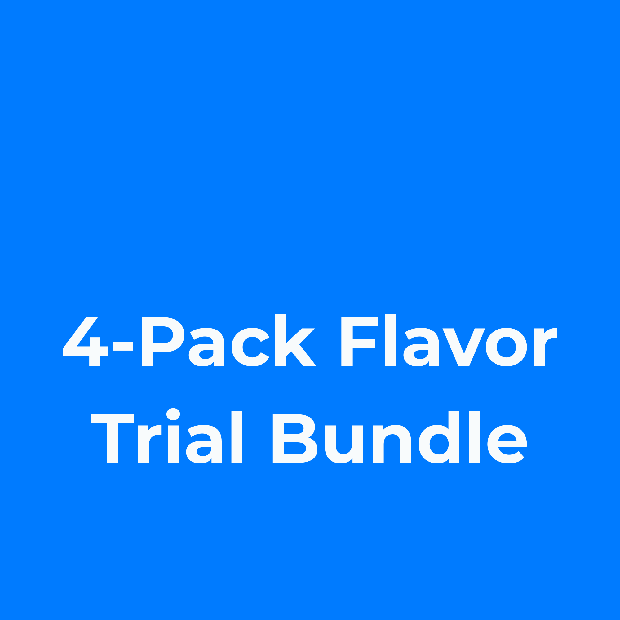 4-Pack Flavor Trial Bundle